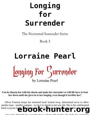 Longing For Surrender: the Nocturnal Surrender Series, #3 by Lorraine Pearl