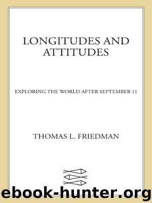Longitudes and Attitudes: Exploring the World After September 11 by Thomas L. Friedman