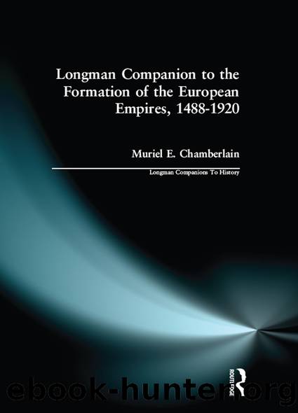 Longman Companion to the Formation of the European Empires, 1488-1920 by Muriel E. Chamberlain