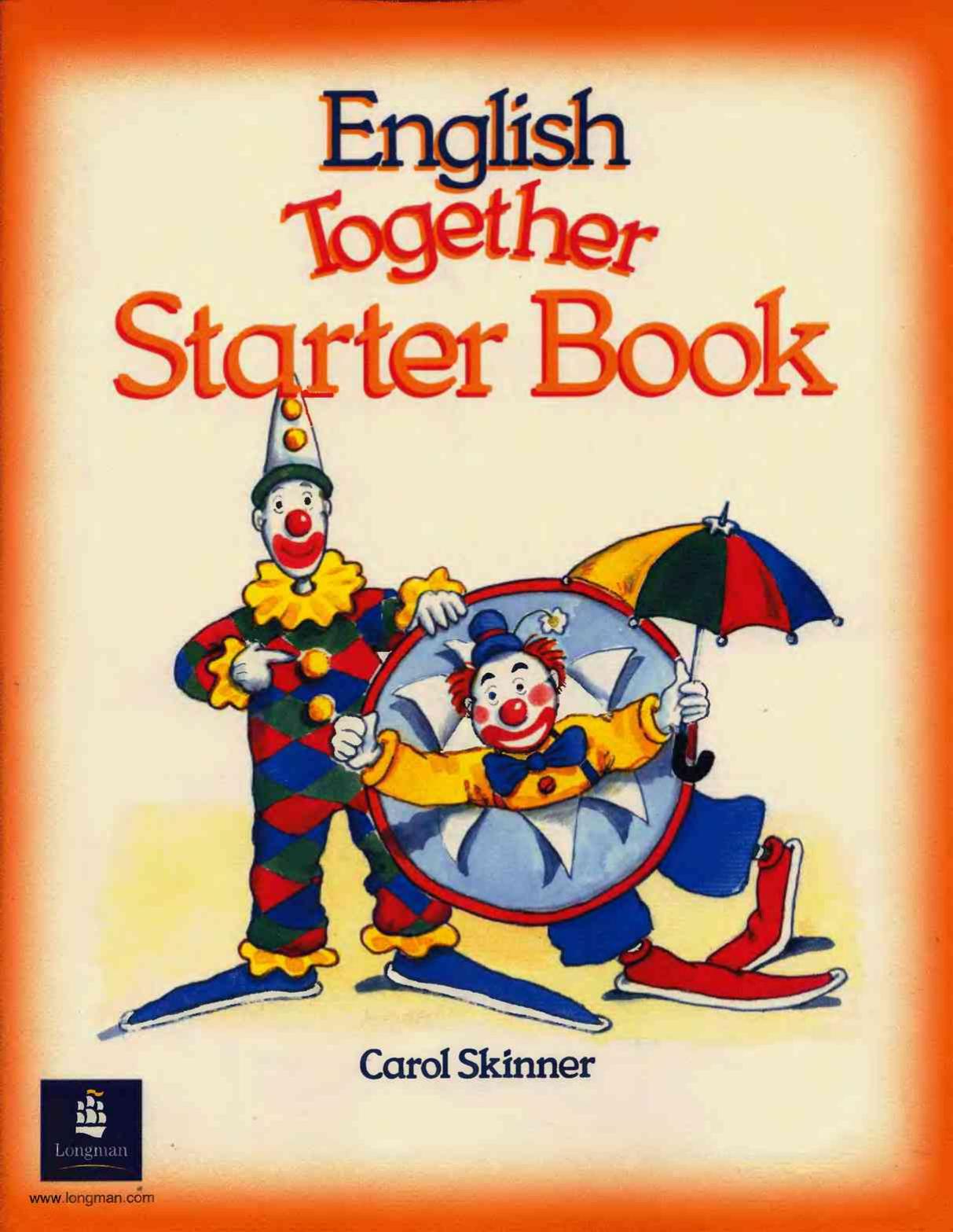 Longman English Together Starter Book by Carol Skinner