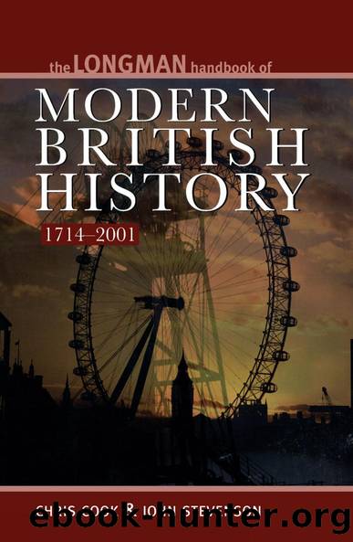 Longman Handbook to Modern British History 1714 - 2001 by Chris Cook John Stevenson