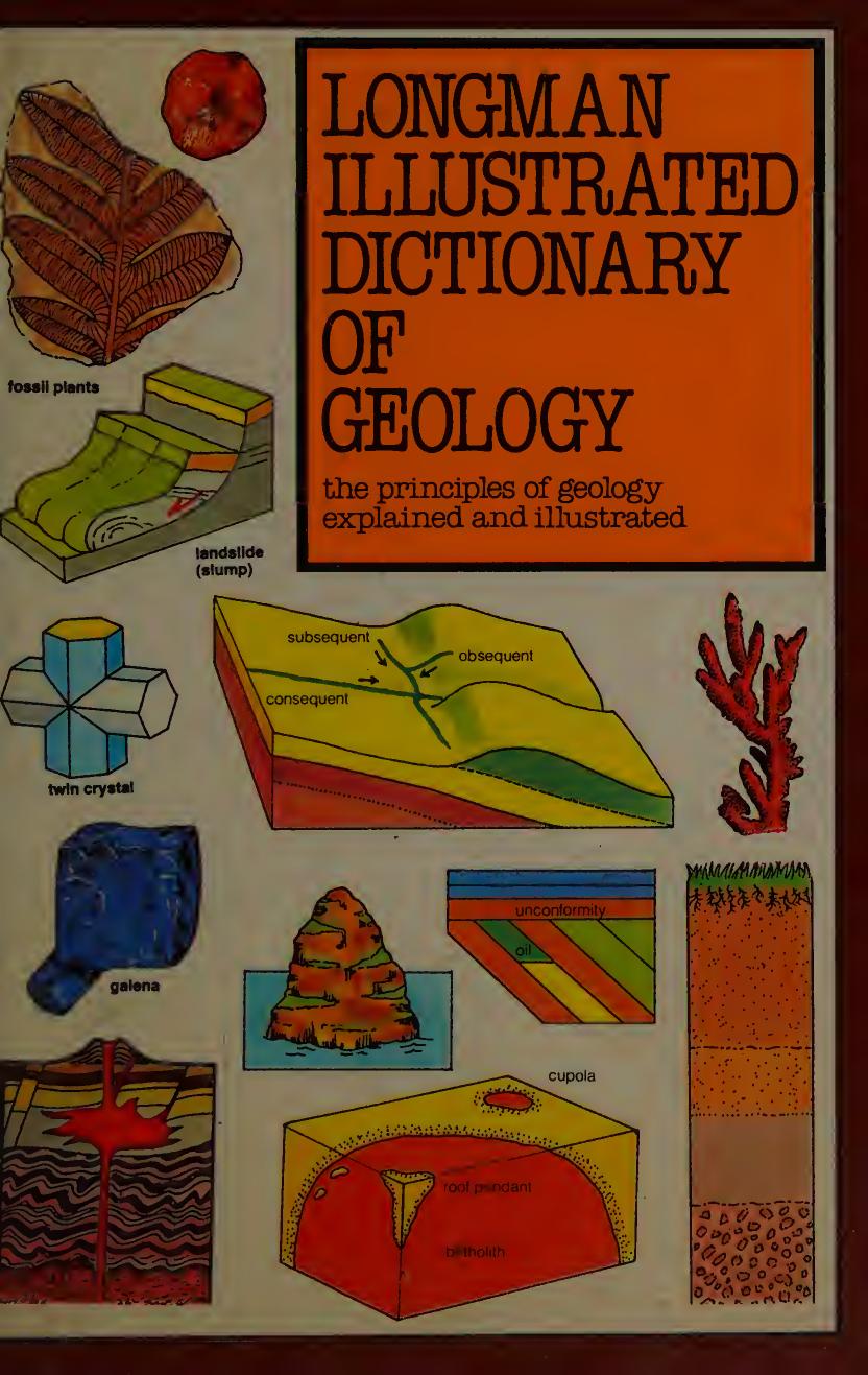 Longman Illustrated Dictionary of Geology: The Principles of Geology Explained and Illustrated by Alec Watt