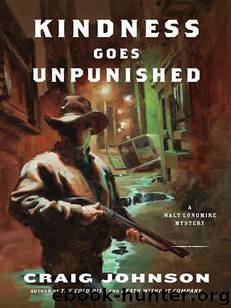 Longmire 03 - Kindness Goes Unpunished by Johnson Craig