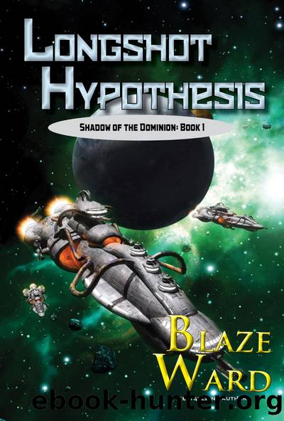 Longshot Hypothesis: Shadow of the Dominion: Book 1 by Blaze Ward