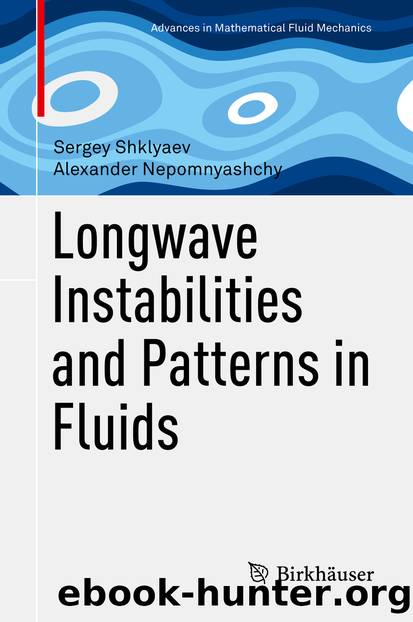 Longwave Instabilities and Patterns in Fluids by Sergey Shklyaev & Alexander Nepomnyashchy