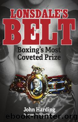 Lonsdale's Belt: Boxing's Most Coveted Prize by John Harding