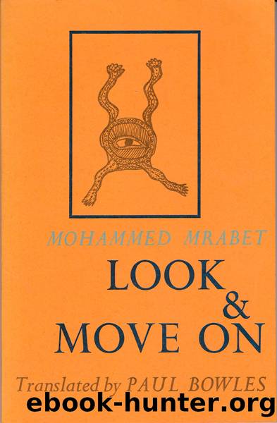Look & Move On by Mohammed Mrabet