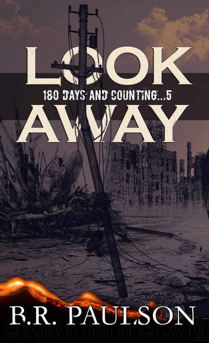 Look Away_an apocalyptic survival thriller by B. R. Paulson