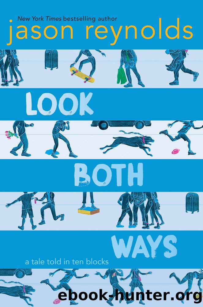 Look Both Ways: a Tale Told in Ten Blocks by Jason Reynolds