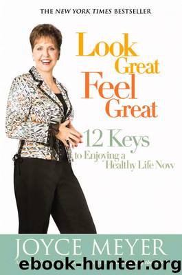 Look Great, Feel Great by Joyce Meyer