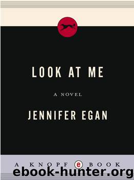 Look at Me by Jennifer Egan