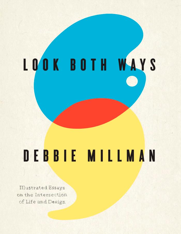 Look both ways: illustrated essays on the intersection of life and design by Millman Debbie