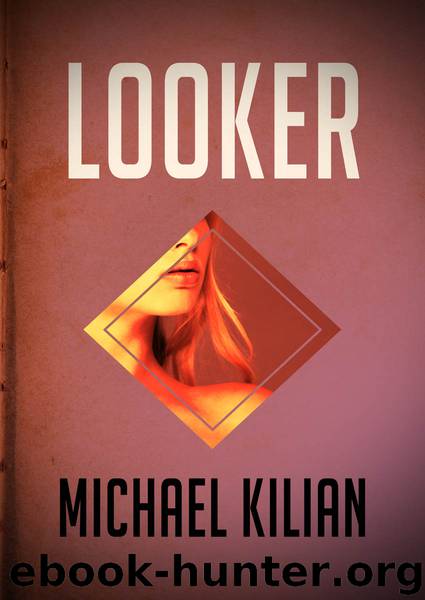 Looker by Michael Kilian