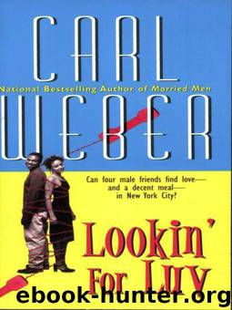 Lookin' For Luv by Weber Carl