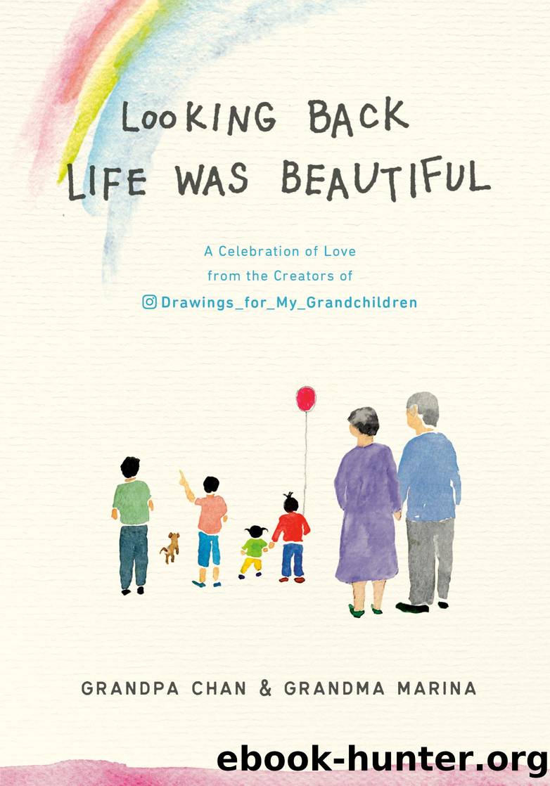 Looking Back Life Was Beautiful by Grandpa Chan & Chan Jae Lee