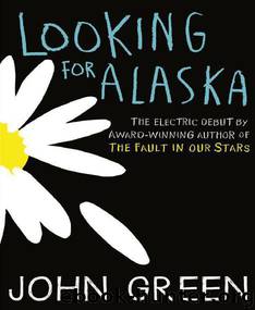 Looking For Alaska by Green John