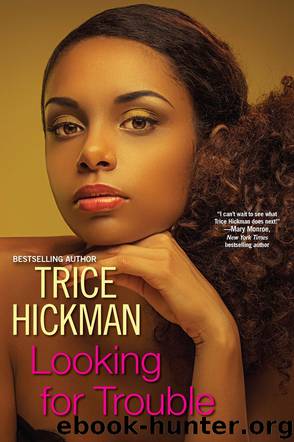 Looking For Trouble by Trice Hickman