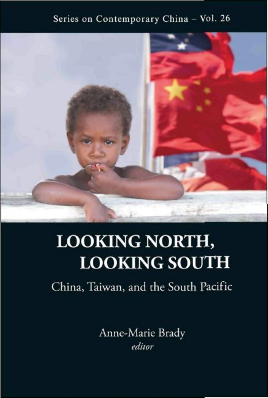 Looking North, Looking South: China, Taiwan and South Pacific by Unknow