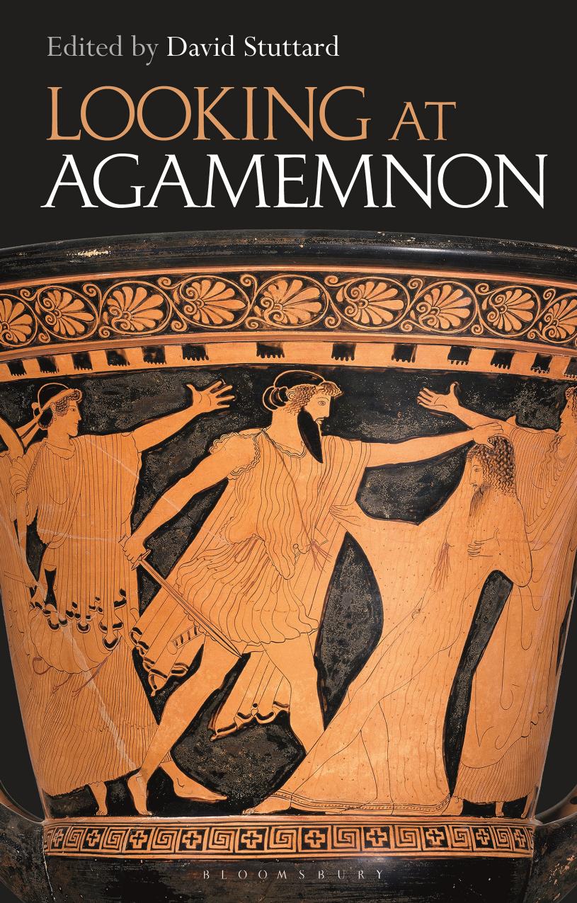 Looking at Agamemnon by David Stuttard (editor)