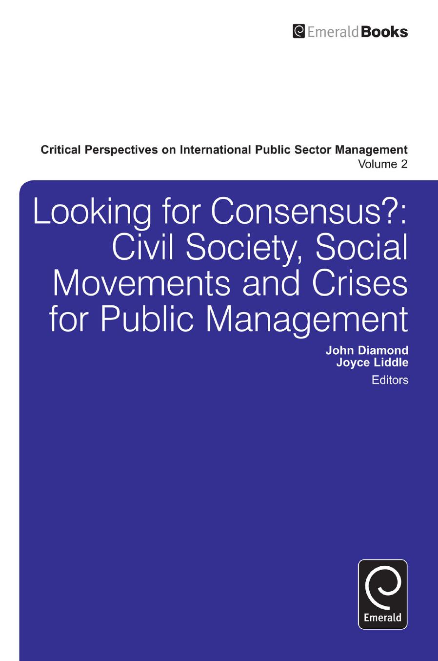 Looking for Consensus : Civil Society, Social Movements and Crises for Public Management by John Diamond; Joyce Liddle
