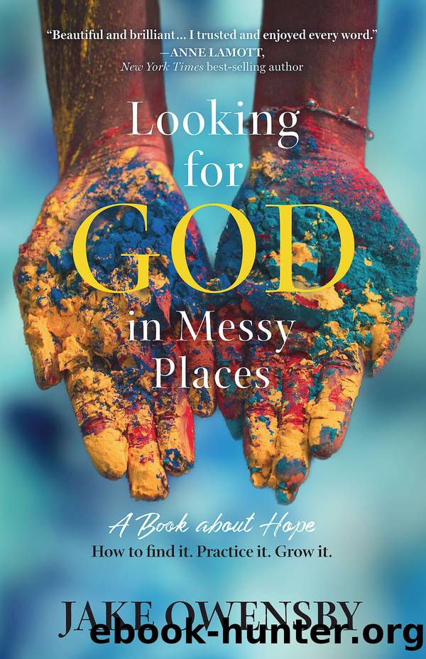 Looking for God in Messy Places by Jake Owensby
