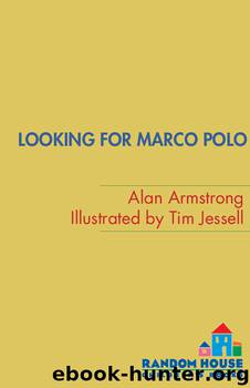 Looking for Marco Polo by Alan Armstrong