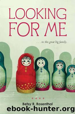 Looking for Me by Betsy R. Rosenthal