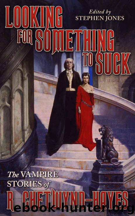 Looking for Something to Suck: The Vampire Stories of R. Chetwynd-Hayes by Chetwynd-Hayes R. & Chetwynd-Hayes Ronald