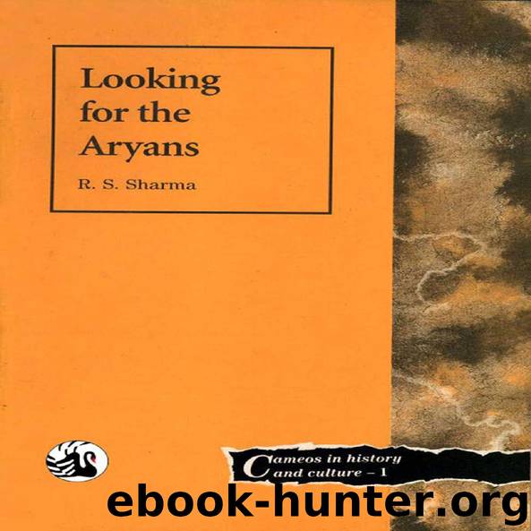 Looking for the Aryans by R S Sharma