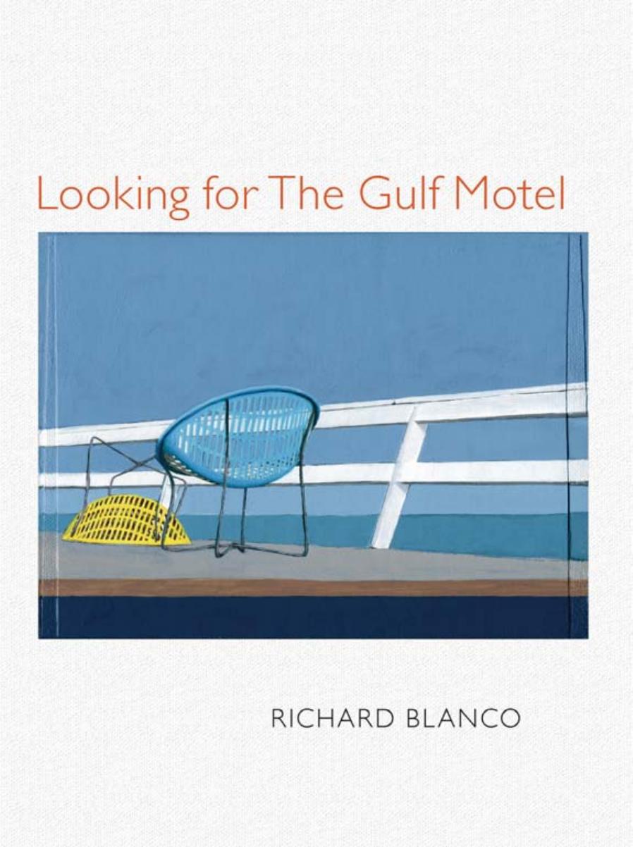Looking for the Gulf Motel by Richard Blanco