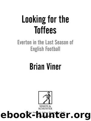 Looking for the Toffees by Brian Viner