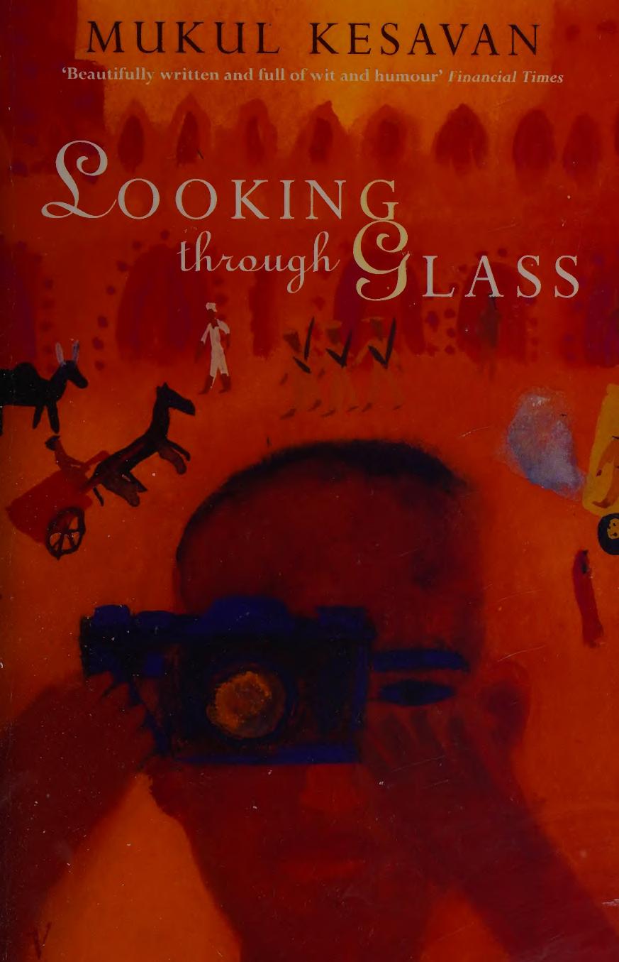 Looking through glass by Kesavan Mukul