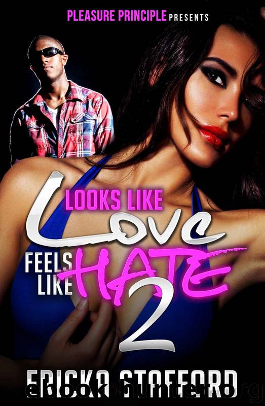 Looks Like Love, Feels Like Hate 2 by Ericka Stafford & Natalie N. Willis