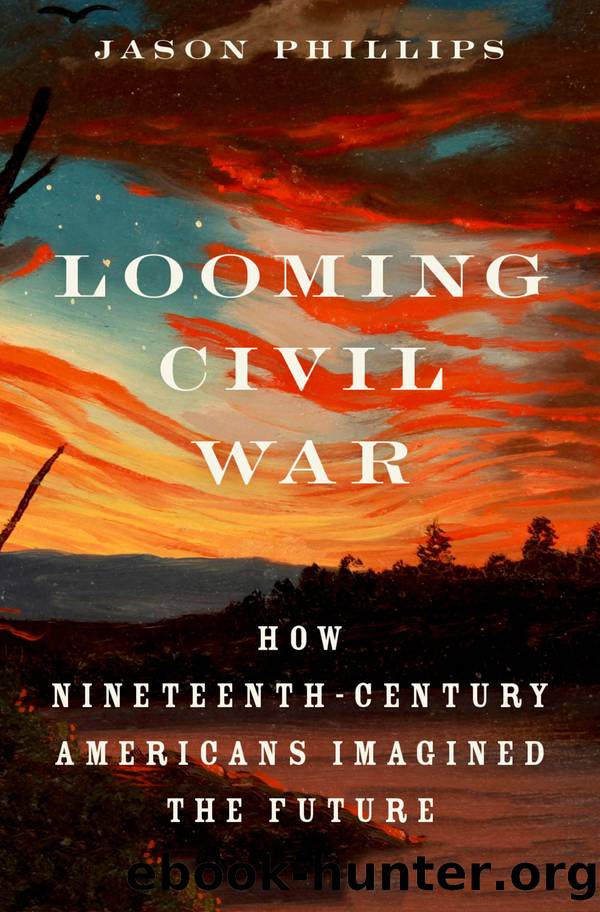 Looming Civil War by Jason Phillips