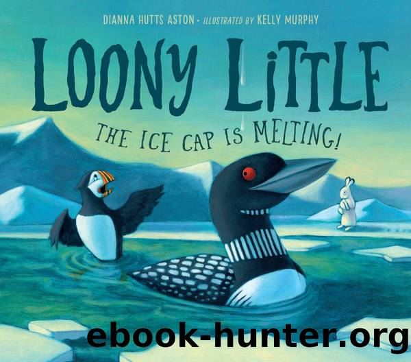 Loony Little by Dianna Hutts Aston