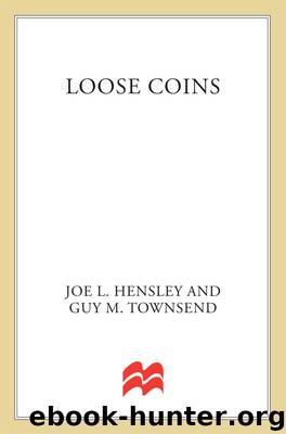 Loose Coins by Guy Townsend Joe L. Hensley