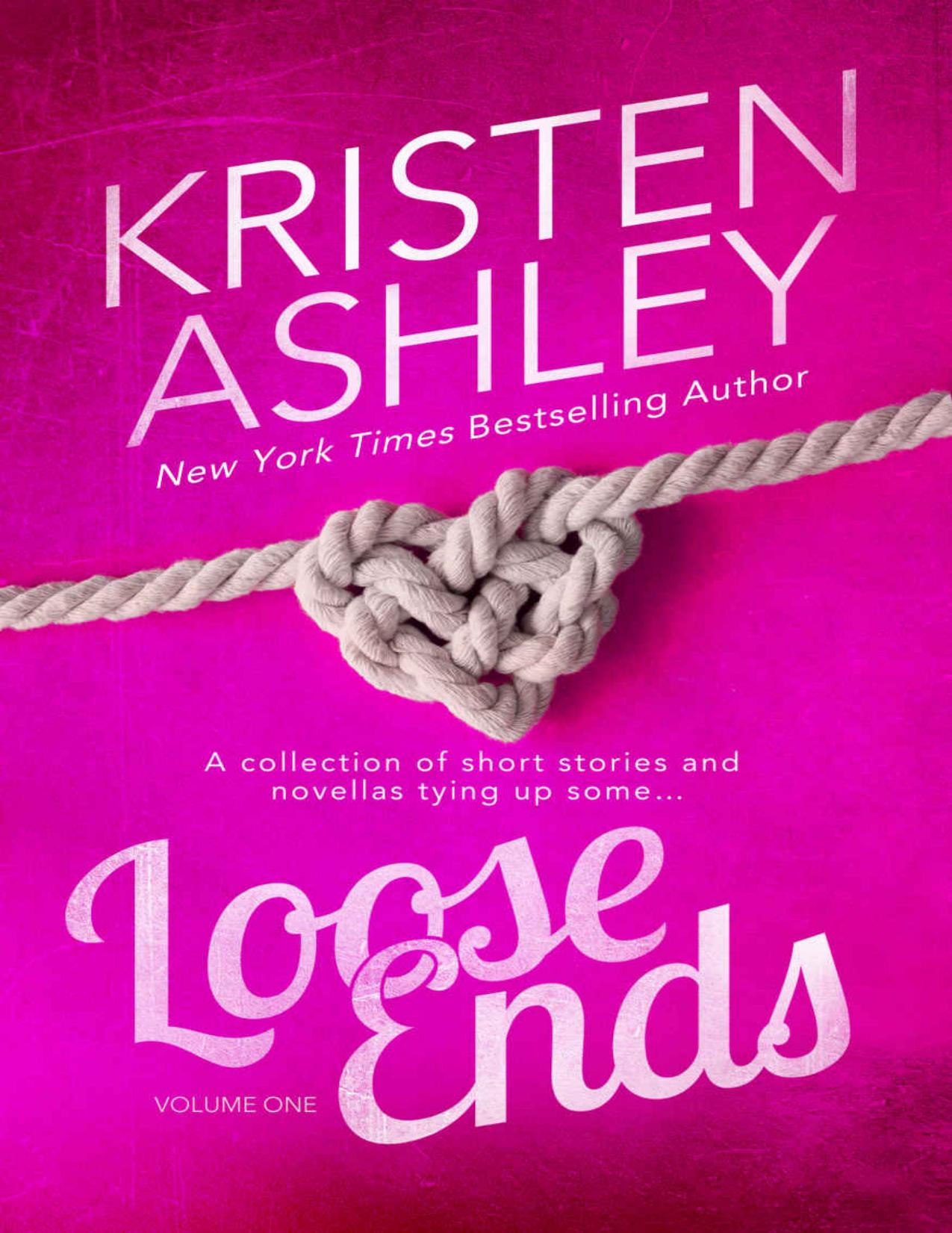 Loose Ends ~ Kristen Ashley by Ashley Kristen