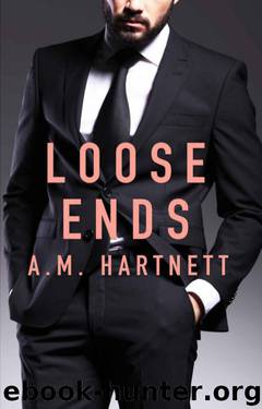 Loose Ends by A.M. Hartnett