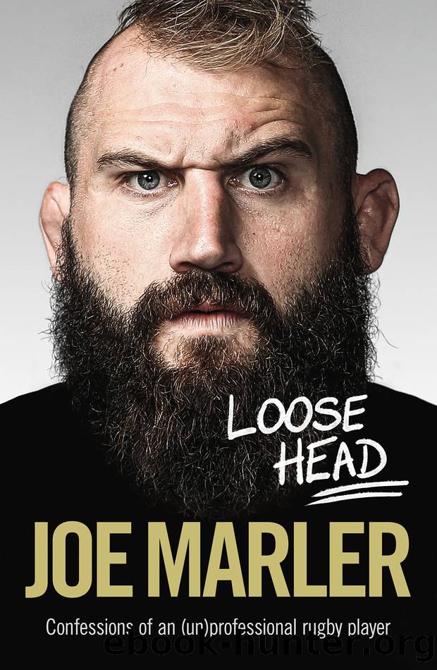 Loose Head by Joe Marler