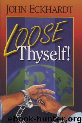 Loose Thyself by John Eckhardt