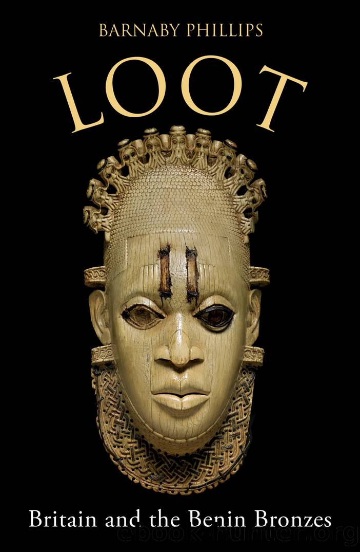 Loot : Britain and the Benin Bronzes (9781786079367) by Phillips Barnaby