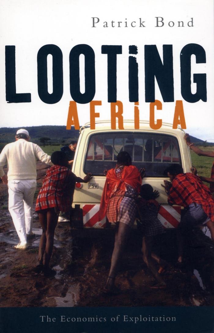 Looting Africa: The Economics of Exploitation by Patrick Bond