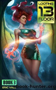 Looting the 13th Floor by Eric Vall