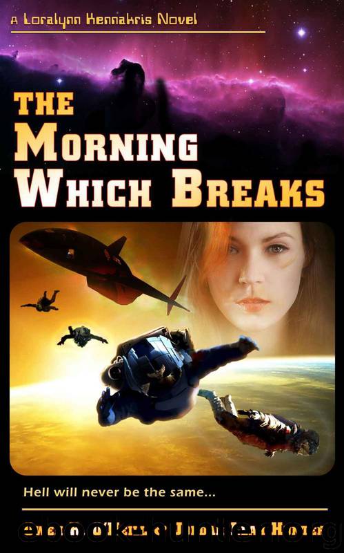 Loralynn Kennakris 2: The Morning Which Breaks by Owen R. O'Neill & Jordan Leah Hunter