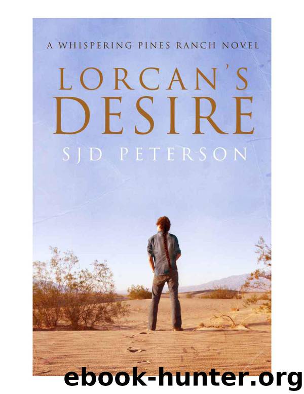 Lorcan's Desire (Wispering Pines Ranch Novel,#1) by SJD Peterson