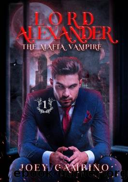 Lord Alexander The Mafia Vampire by Joey Gambino