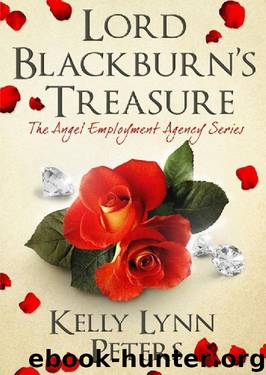 Lord Blackburn's Treasure (The Angel Employment Agency Series Book 1) by Kelly Lynn Peters