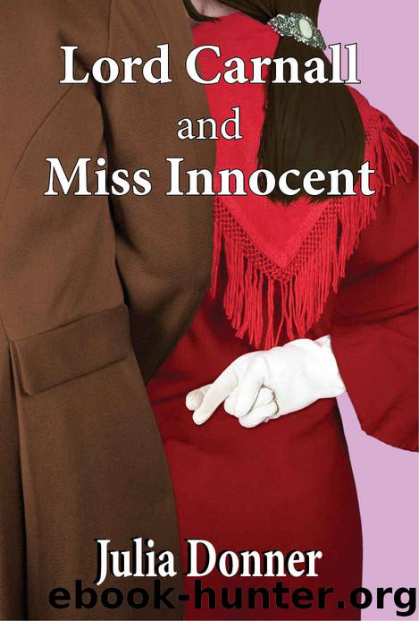 Lord Carnall and Miss Innocent (The Friendhip Series Book 7) by Julia Donner