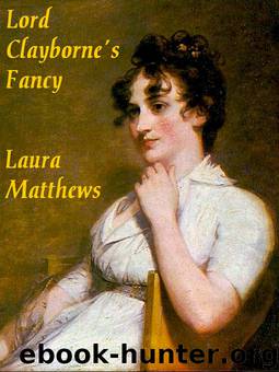 Lord Clayborne's Fancy by Laura Matthews