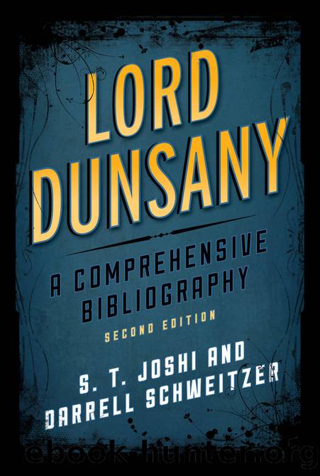 Lord Dunsany by S. T. Joshi & Darrell Schweitzer